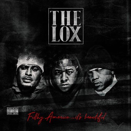 The Lox Filthy America Its Beautiful