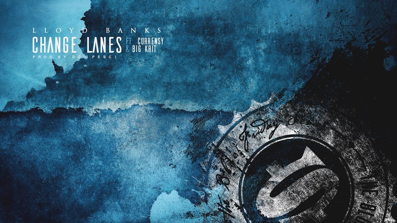 Lloyd Banks - Change Lanes Ft. Curreny and Big K.R.I.T.