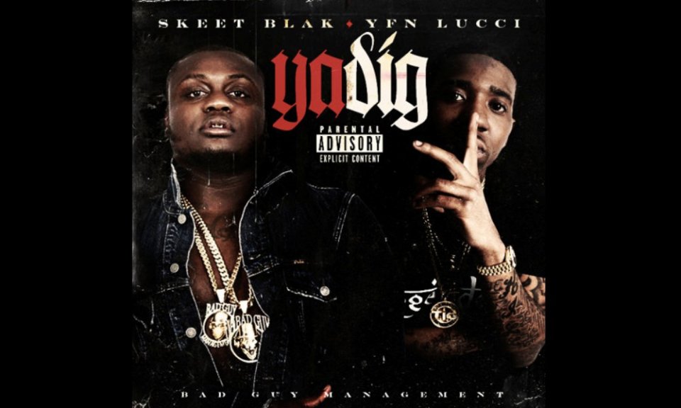Yfn Lucci Skeet Blak Ya Dig