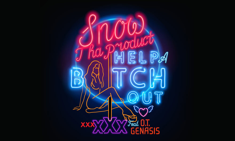 Snow Da Product Help A Bitch Out