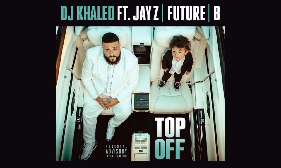 DJ Khaled Top Off Beyonce Jayz Future