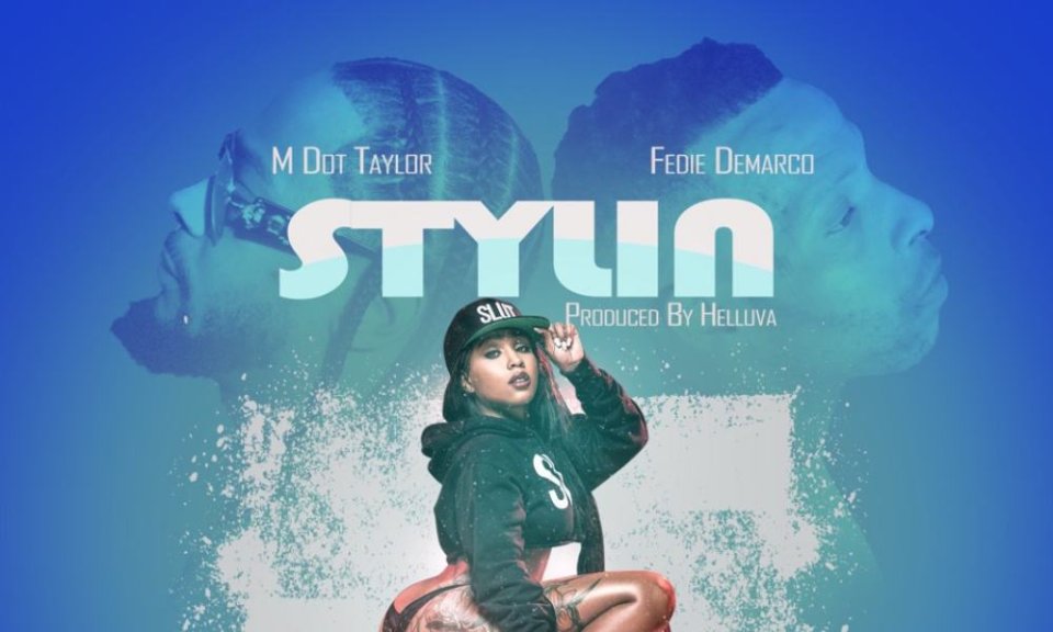 M Dot Taylor Stylin Feat Fedie Demarco 1