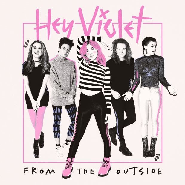 Hey Violet to Release Debut Album, From The Outside, On June 16th