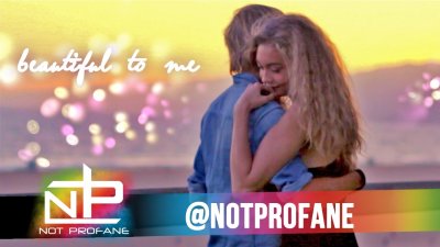 Not Profane - Beautiful To Me